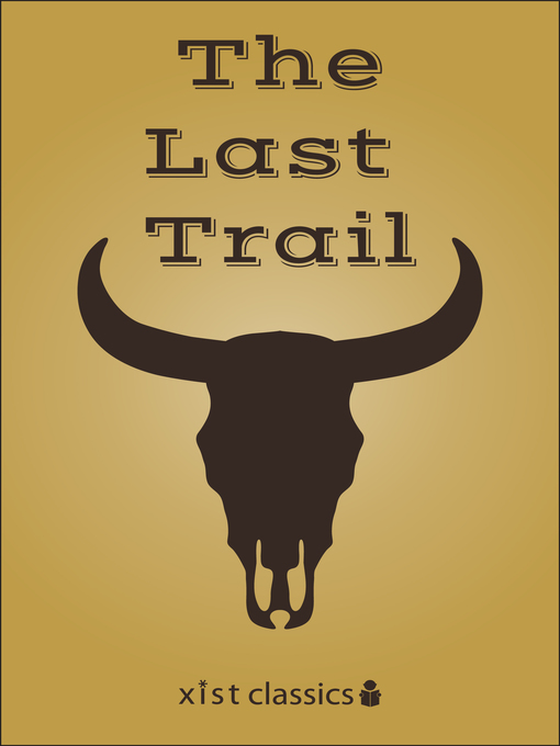 Title details for The Last Trail by Zane Grey - Available